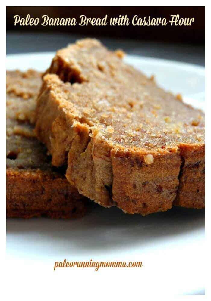 Paleo Banana Bread with Cassava Flour