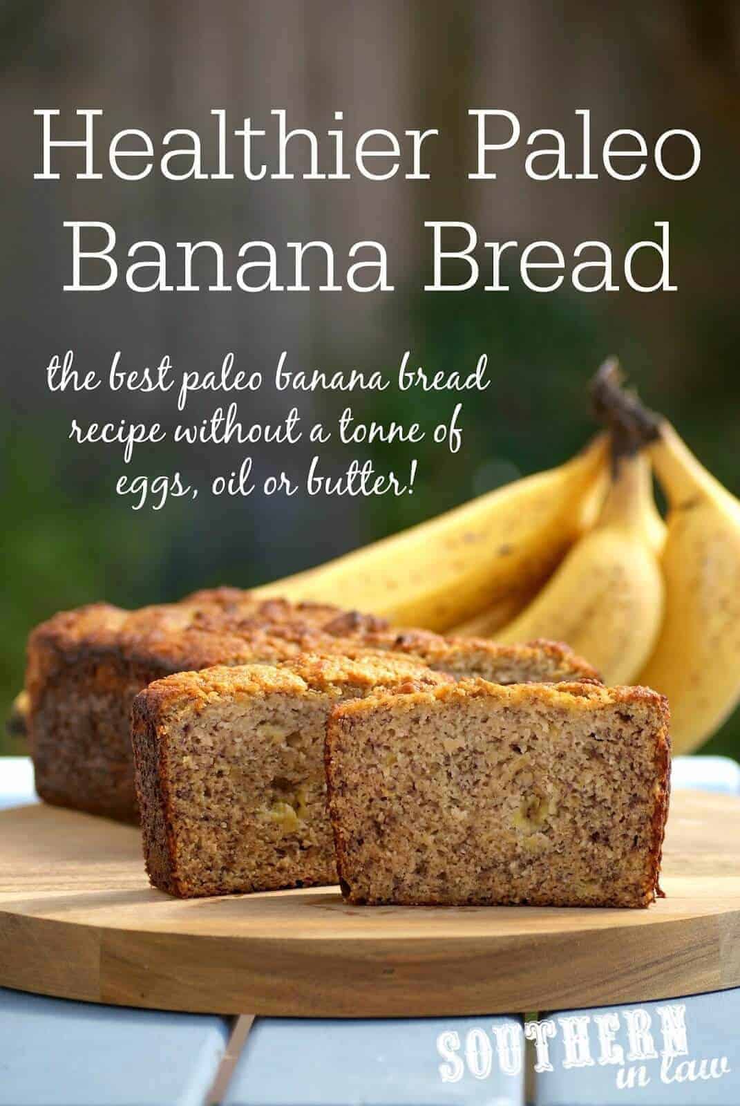 The Best Healthy Paleo Banana Bread