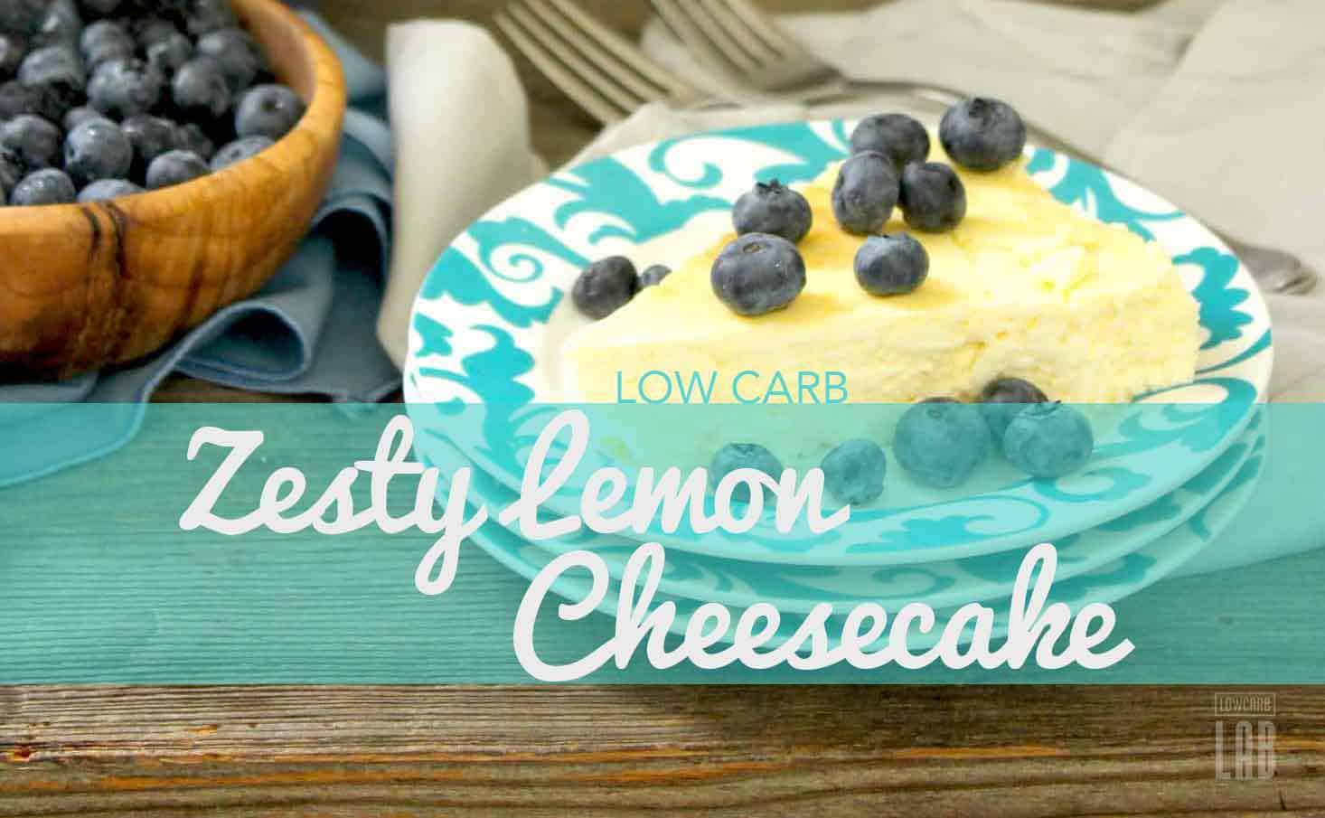 Low Carb Zesty Lemon Cheesecake